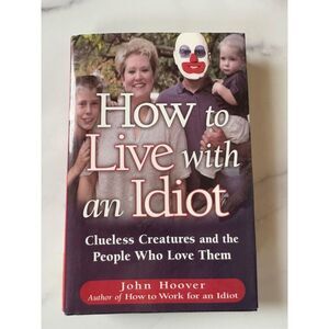 How to live with an Idiot marriage relationship spouse tips advice book
